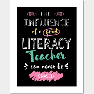 Literacy Teacher Appreciation Gifts - The influence can never be erased Posters and Art